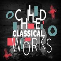 Chilled Classical Works