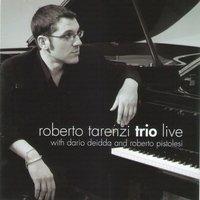 Roberto Tarenzi Trio Live with Dario Deddia and Roberto Pistolesi