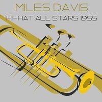 Miles Davis: Hi-Hat All Stars 1955