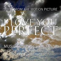 I Love You Perfect - Suite from the Motion Picture (Yanni)