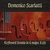 Domenico Scarlatti: Keyboard Sonata in G major, K.153
