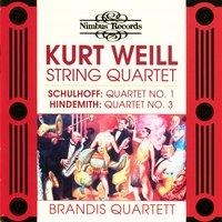 Schulhoff, Weill & Hindemith: String Quartets
