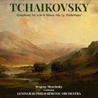 Tchaikovsky: Symphony No. 6 in B Minor, Op. 74, 'Pathétique'