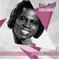 Big Boy James Brown, Vol. 3