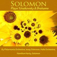 Solomon Plays Tchaikovsky & Brahms