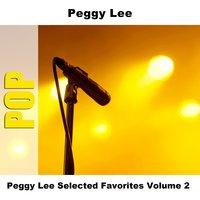 Peggy Lee Selected Favorites Volume 2