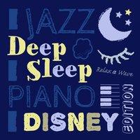Deep Sleep Jazz Piano: Disney Edition