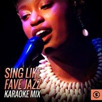 Sing Your Fave Jazz Karaoke Mix