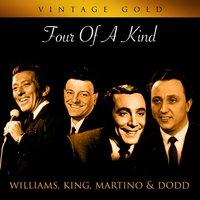 Four of a Kind - Williams, King, Martino, Dodd