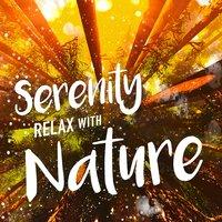 Serenity: Relax with Nature