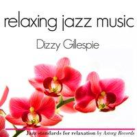 Dizzy Gillespie Relaxing Jazz Music