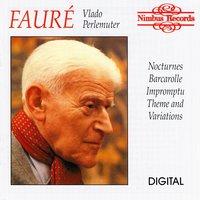 Fauré: Nocturnes, Barcarolle, Impromptu & Theme and Variations