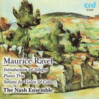 Ravel, Introduction & Allegro, Piano Trio, Sonata for Violin & Cello