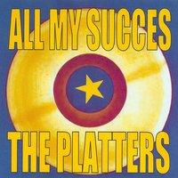 All My Succes - The Platters