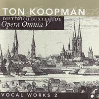 Opera Omnia V - Buxtehude: Vocal Works II