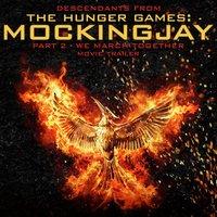 Descendants (From "The Hunger Games: Mocking Jay Pt 2 - We March Together" Movie Trailer)
