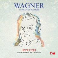 Wagner: Tannhäuser: Overture