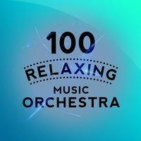 100 Relaxing Music Orchestra