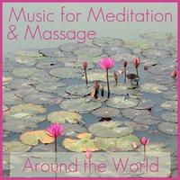 Music for Meditation & Massage: Around the World