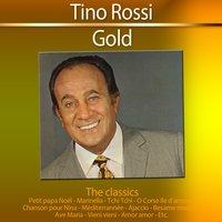 Gold - The Classics: Tino Rossi