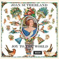 Joan Sutherland: Joy to the World