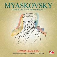Myaskovsky: Symphony No. 21 in F-Sharp Minor, Op. 51