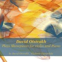 David Oistrakh Plays Showpieces for Violin and Piano
