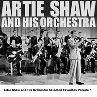 Artie Shaw and His Orchestra Selected Favorites Volume 1