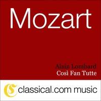 Wolfgang Amadeus Mozart, Così Fan Tutte, K. 588 (Cosi Fan Tutti)