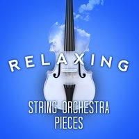 Relaxing String Orchestra Pieces