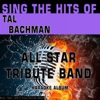 Sing the Hits of Tal Bachman