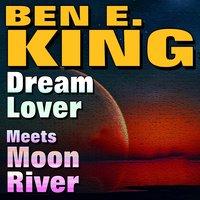 Dream Lover Meets Moon River