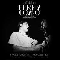 Perry Como Swing and Dream Along with Me