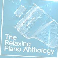 The Relaxing Piano Anthology