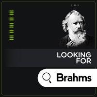 Looking for Brahms