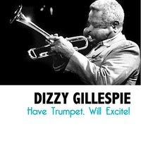 Have Trumpet, Will Excite!