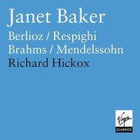 Dame Janet Baker sings Berlioz, Brahms, Mendelssohn & Respighi