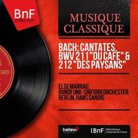 Bach: Cantates, BWV 211 "Du café" & 212 "Des paysans"