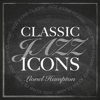 Classic Jazz Icons - Lionel Hampton