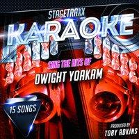 Stagetraxx Karaoke: Sing the Hits of Dwight Yoakam