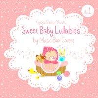 Sweet Baby Lullabies: Disney/Studio Ghibli and Children Songs - Good Sleep Music for Babies by Music Box Covers, Vol. 1