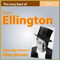 The Very Best of Duke Ellington: Misty Mornin'