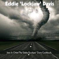 Eddie 'Lockjaw' Davis: Jaws In Orbit/The Eddie 'Lockjaw' Davis Cookbook
