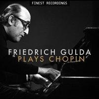 Finest Recordings - Friedrich Gulda Plays Chopin