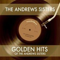 Golden Hits of the Andrews Sisters