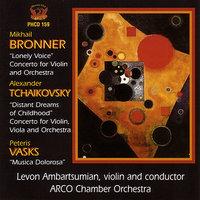 VIOLIN CONCERTOS: Mikhail Bronner / Alexander Tchaikovsky / Peteris Vasks