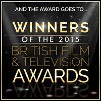 And the Award Goes To… Winners of the 2015 British Film and Television Awards