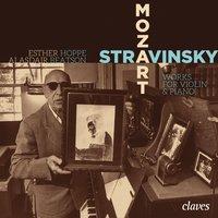 Mozart & Stravinsky: Works for Violin & Piano