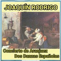 Joaquín Rodrigo - Concierto de Aranjuez, Dos Danzas Españolas