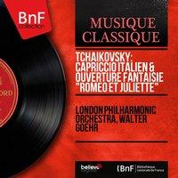 Tchaikovsky: Capriccio italien & Ouverture fantaisie "Roméo et Juliette"